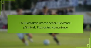 3V3 Fotbalové útočné cvičení: Sekvence přihrávek, Pozicování, Komunikace